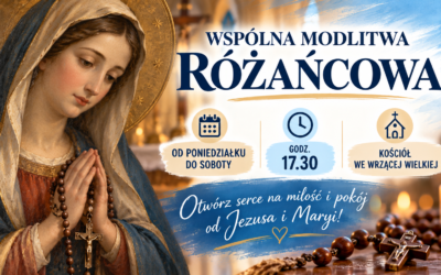 Wspólny różaniec, pn-sob. 17.30